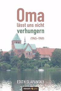 Oma lässt uns nicht verhungern (1945-1949)