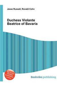 Duchess Violante Beatrice of Bavaria