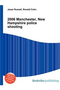 2006 Manchester, New Hampshire Police Shooting