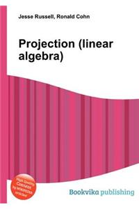 Projection (Linear Algebra)