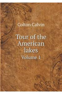 Tour of the American Lakes Volume 1