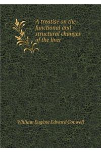 A treatise on the functional and structural changes of the liver