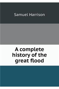 A Complete History of the Great Flood