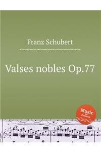 12 Valses nobles Op.77