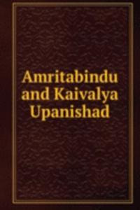 AMRITABINDU AND KAIVALYA UPANISHAD