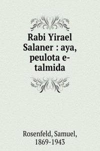 Rabi Yirael Salaner