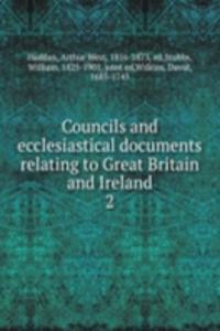 Councils and ecclesiastical documents relating to Great Britain and Ireland