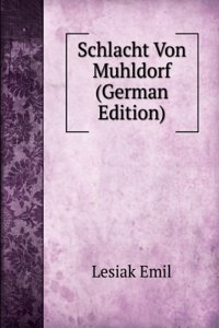 Schlacht Von Muhldorf (German Edition)
