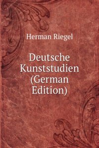 Deutsche Kunststudien (German Edition)