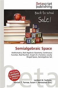Semialgebraic Space