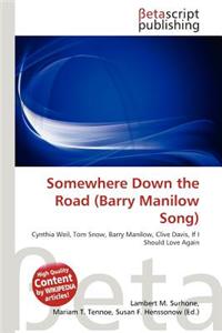 Somewhere Down the Road (Barry Manilow Song)