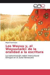 Wayuu y, el Wayuunaiki