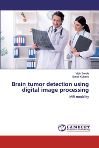 Brain tumor detection using digital image processing