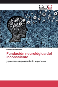 Fundación neurológica del inconsciente