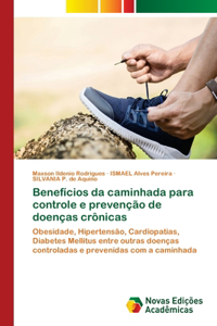 Benefícios da caminhada para controle e prevenção de doenças crônicas
