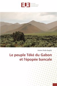 peuple Téké du Gabon et l'épopée bancale