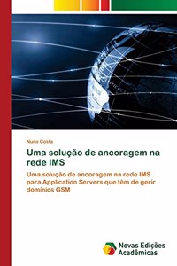 Uma solução de ancoragem na rede IMS