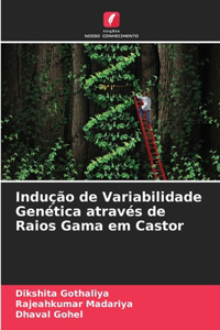 Indução de Variabilidade Genética através de Raios Gama em Castor