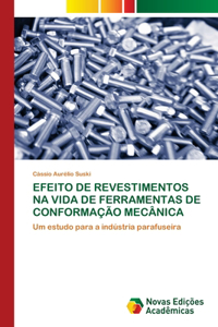 Efeito de Revestimentos Na Vida de Ferramentas de Conformação Mecânica