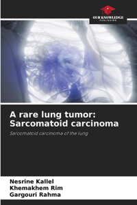 rare lung tumor