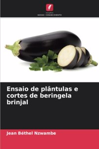 Ensaio de plântulas e cortes de beringela brinjal