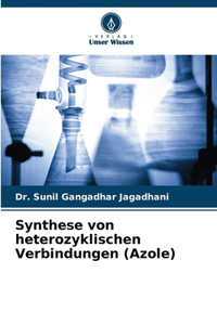 Synthese von heterozyklischen Verbindungen (Azole)