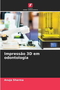 Impressão 3D em odontologia