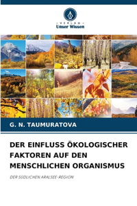 Der Einfluss Ökologischer Faktoren Auf Den Menschlichen Organismus