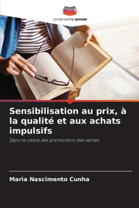 Sensibilisation au prix, à la qualité et aux achats impulsifs