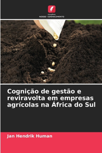 Cognição de gestão e reviravolta em empresas agrícolas na África do Sul