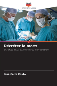Décréter la mort