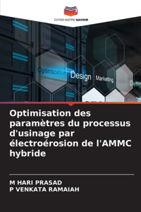 Optimisation des paramètres du processus d'usinage par électroérosion de l'AMMC hybride
