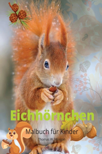 Eichhörnchen Malbuch für Kinder