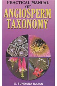 Practical Manual of Angiosperm Taxonomy