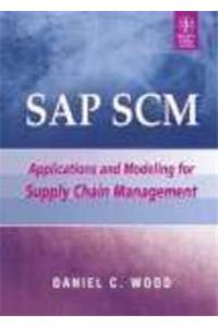 Sap Scm: Applications And Modeling For Supply Chain Management
