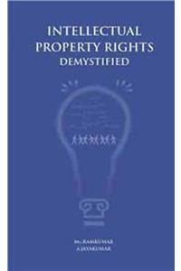 INTELLECTUAL PROPERTY RIGHTS DEMYSTIFIED