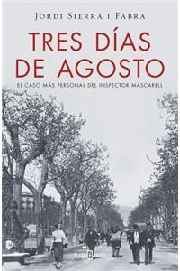 Tres Días de Agosto / Three Days in August