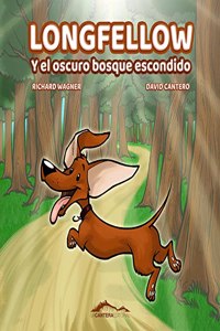 LONGFELLOW: Y el oscuro bosque escondido