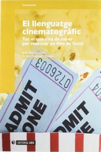 El llenguatge cinematografic: Tot el que s'ha de saber per realitzar un film de ficcio