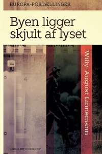 Byen ligger skjult af lyset