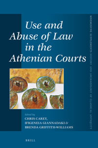 Use and Abuse of Law in the Athenian Courts