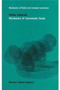 Mechanics of Viscoelastic Fluids