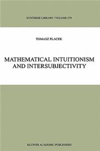 Mathematical Intuitionism and Intersubjectivity