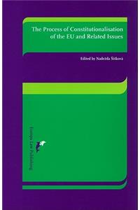 The Process of Constitutionalisation of the EU and Related Issues