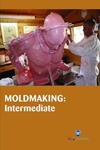 Moldmaking : Intermediate (Book with Dvd) (Workbook Included)