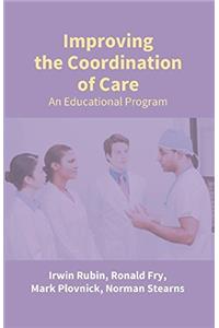 Improving the Coordination of Care: An Educational Program