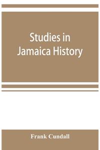 Studies in Jamaica history