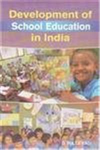 DEVELOPMENT OF SCHOOL EDUCATION IN IND