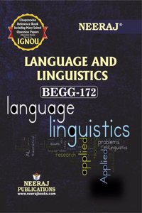 NEERAJ BEGG-172 Language and Linguistics -IGNOU-Chapter Wise Help Book including Many Solved SAMPLE Papers & Important Exam Notes Published by Neeraj Publications(English)