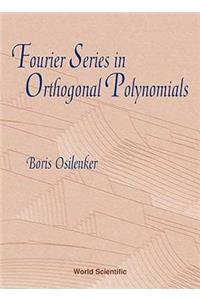 Fourier Series in Orthogonal Polynomials